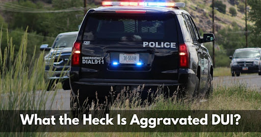 What Is Aggravated DUI